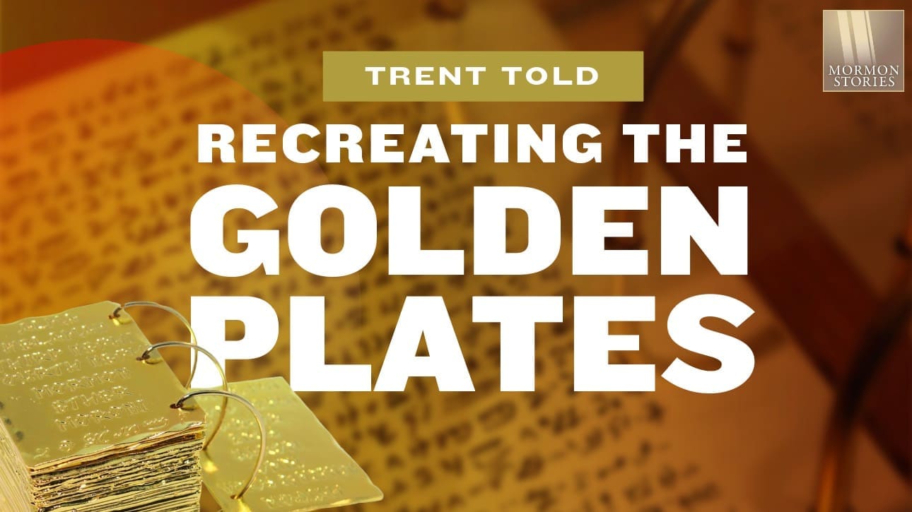 1388: Recreating the Book of Mormon Plates with Trent Told | Mormon Stories