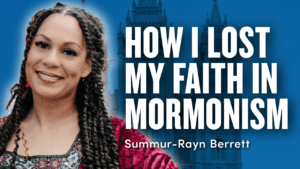 How I Lost Faith in Mormonism: Summur-Rayn Berrett | Ep. 1887-1888