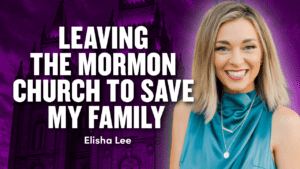 Leaving the Mormon Church to Save My Family – Elisha Lee | Ep. 1925