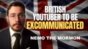 British YouTuber to be Excommunicated: Nemo the Mormon | Ep. 1939