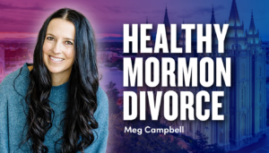 Striving for a Healthy Mormon Divorce – Meg Campbell – 1951