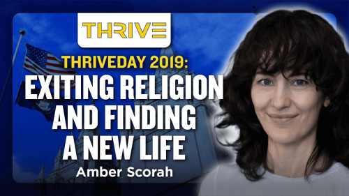 1221- Amber Scorah – “Exiting Religion and Finding a New Life” (THRIVEDAY 2019)