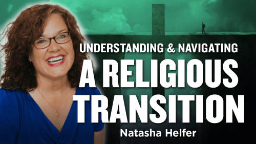 1299- Understanding and Navigating a Religious Transition