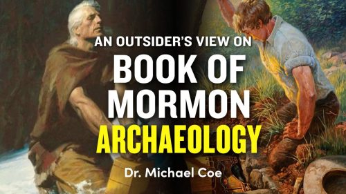 Dr.-Michael-Coe-–-An-Outsider’s-View-of-Book-of-Mormon-Archaeology