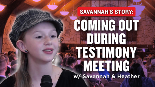 Savannah_s Story- Coming out during testimony meeting