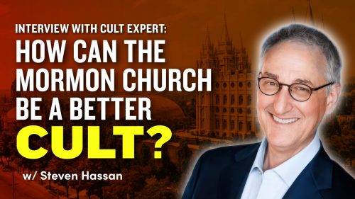 Steven-Hassan-What-the-Mormon-Church-Can-Learn-From-Cults-to-DoBe-Better