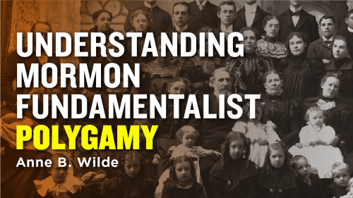 Understanding Mormon Fundamentalist Polygamy